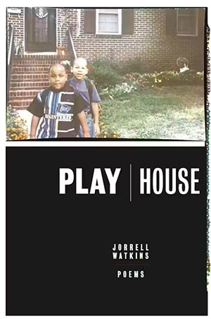 Cover photo of Play|House, a book of poems by poet and instructor Jorrell Watkins