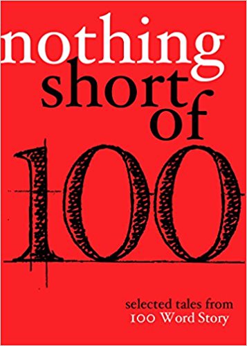 cover of Nothing Short Of: Selected Tales From 100 Word Story