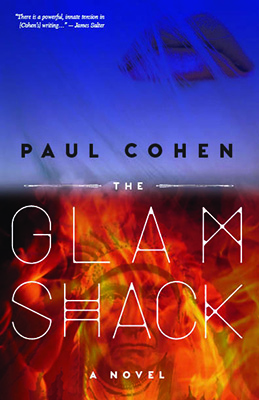 cover of Paul Cohen's debut novel, The Glamshack